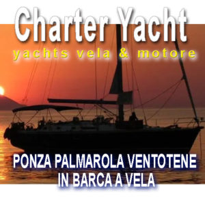 vacanze in barca PONZA PALMAROLA VENTOTENE IN BARCA A VELA